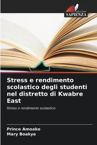 Stress e rendimento scolastico degli studenti nel distretto di Kwabre East