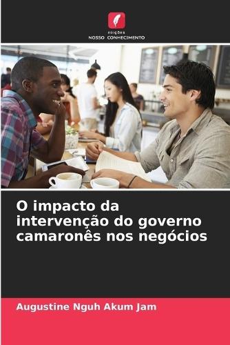 O impacto da intervenção do governo camaronês nos negócios