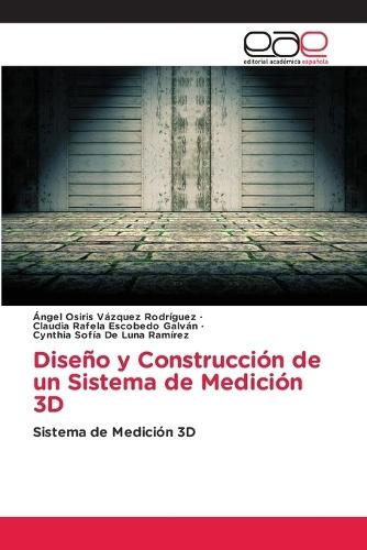 Diseño y Construcción de un Sistema de Medición 3D