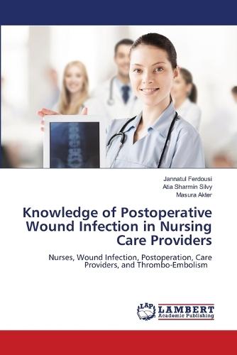 Knowledge of Postoperative Wound Infection in Nursing Care Providers