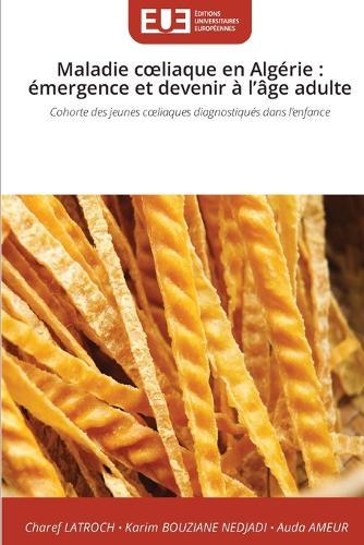 Maladie coeliaque en Algérie: émergence et devenir à l'âge adulte