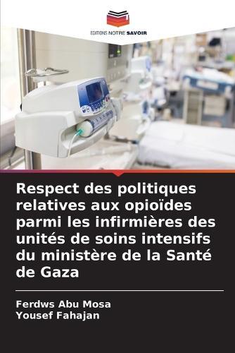 Respect des politiques relatives aux opioïdes parmi les infirmières des unités de soins intensifs du ministère de la Santé de Gaza