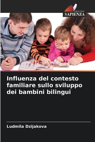 Influenza del contesto familiare sullo sviluppo dei bambini bilingui
