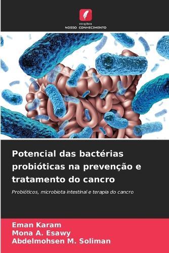 Potencial das bactérias probióticas na prevenção e tratamento do cancro