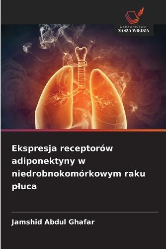 Ekspresja receptorów adiponektyny w niedrobnokomórkowym raku pluca