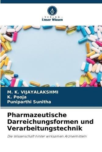 Pharmazeutische Darreichungsformen und Verarbeitungstechnik