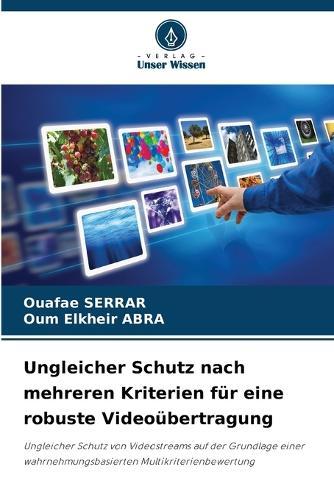 Ungleicher Schutz nach mehreren Kriterien für eine robuste Videoübertragung