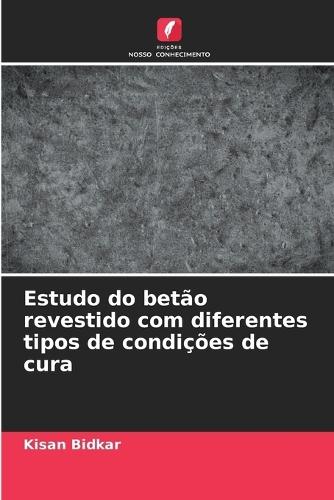 Estudo do betão revestido com diferentes tipos de condições de cura