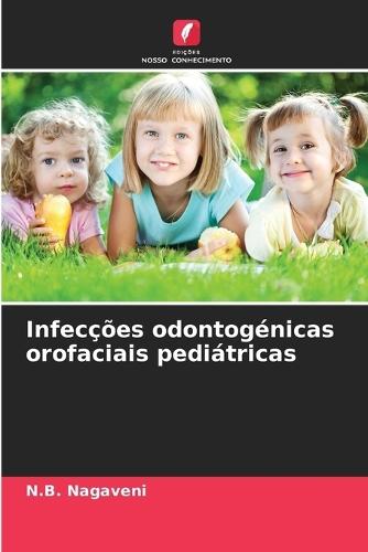 Infecções odontogénicas orofaciais pediátricas