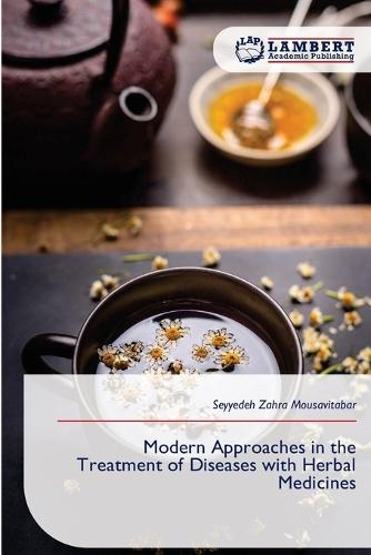 Modern Approaches in the Treatment of Diseases with Herbal Medicines
