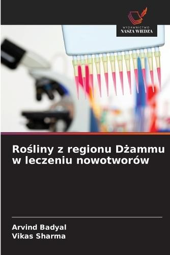 Ro&#347;liny z regionu D&#380;ammu w leczeniu nowotworów