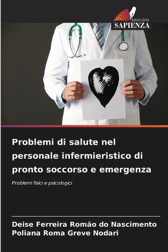 Problemi di salute nel personale infermieristico di pronto soccorso e emergenza