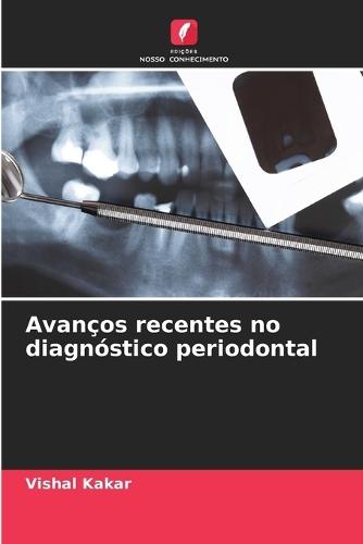 Avanços recentes no diagnóstico periodontal