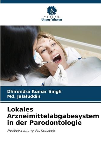 Lokales Arzneimittelabgabesystem in der Parodontologie