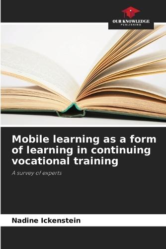 Mobile learning as a form of learning in continuing vocational training