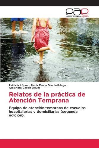 Relatos de la práctica de Atención Temprana