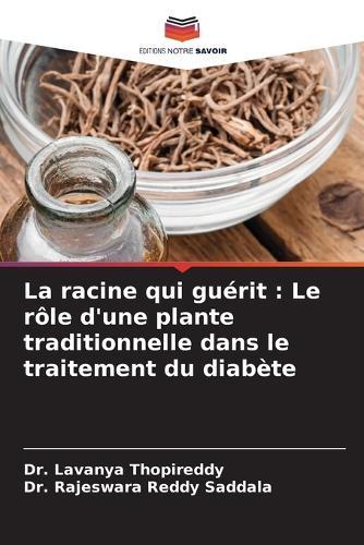 La racine qui guérit: Le rôle d'une plante traditionnelle dans le traitement du diabète