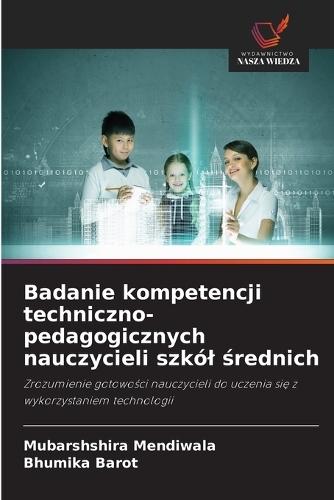 Badanie kompetencji techniczno-pedagogicznych nauczycieli szkól średnich