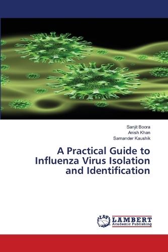A Practical Guide to Influenza Virus Isolation and Identification