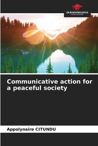 Communicative action for a peaceful society
