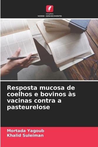 Resposta mucosa de coelhos e bovinos às vacinas contra a pasteurelose