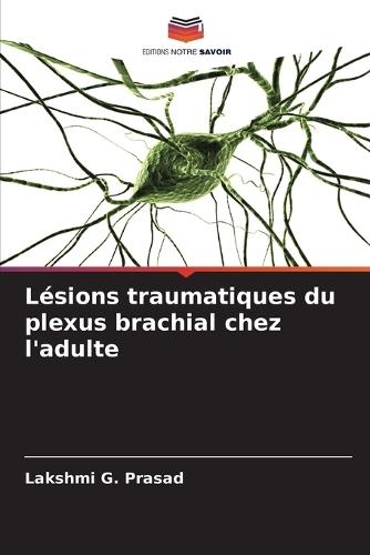 Lésions traumatiques du plexus brachial chez l'adulte
