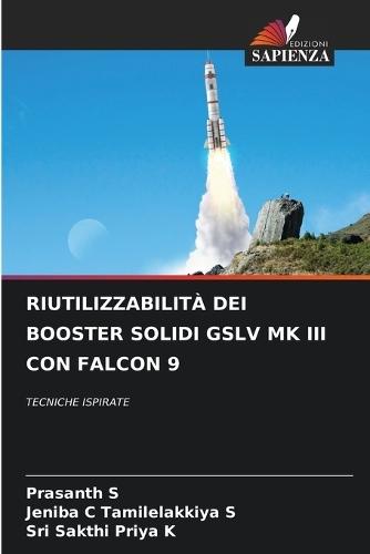 Riutilizzabilità Dei Booster Solidi Gslv Mk III Con Falcon 9