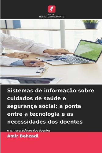 Sistemas de informação sobre cuidados de saúde e segurança social: a ponte entre a tecnologia e as necessidades dos doentes