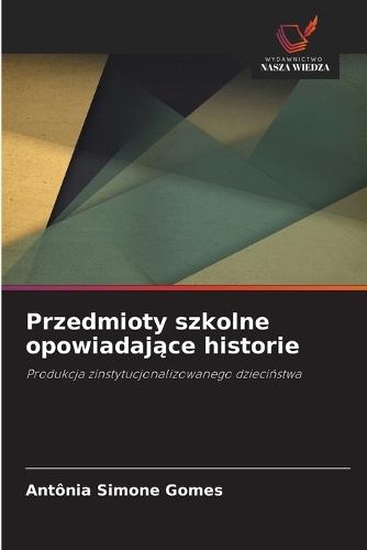 Przedmioty szkolne opowiadające historie