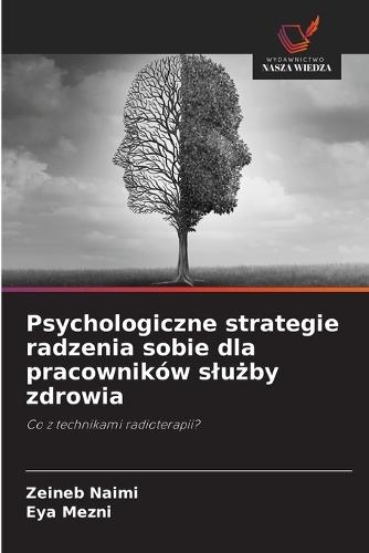 Psychologiczne strategie radzenia sobie dla pracowników slużby zdrowia