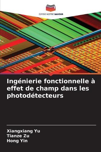 Ingénierie fonctionnelle à effet de champ dans les photodétecteurs