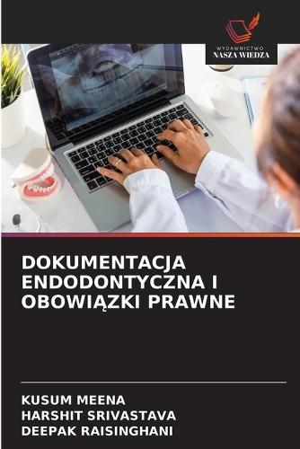 Dokumentacja Endodontyczna I ObowiĄzki Prawne