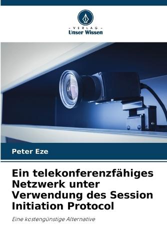 Ein telekonferenzfähiges Netzwerk unter Verwendung des Session Initiation Protocol