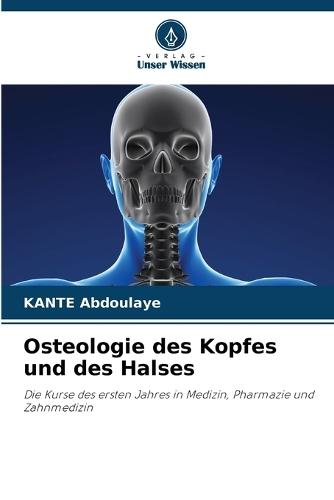 Osteologie des Kopfes und des Halses