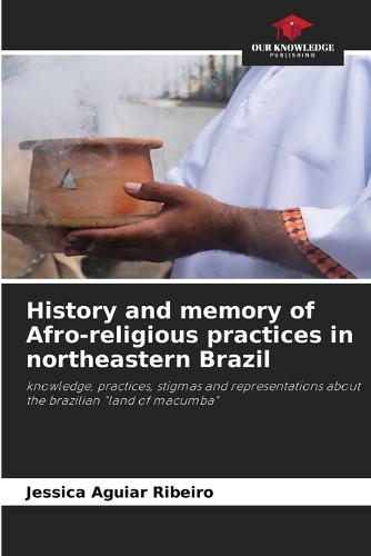 History and memory of Afro-religious practices in northeastern Brazil