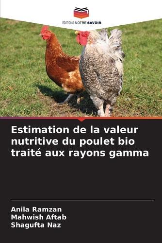 Estimation de la valeur nutritive du poulet bio traité aux rayons gamma