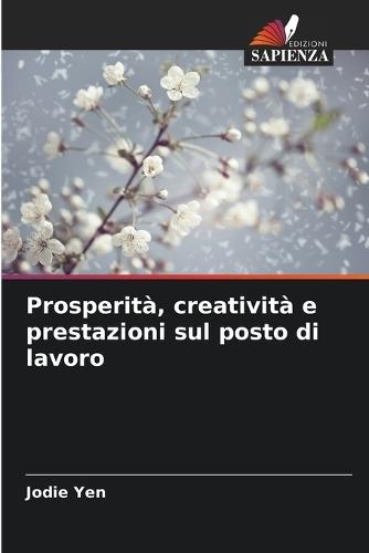 Prosperità, creatività e prestazioni sul posto di lavoro