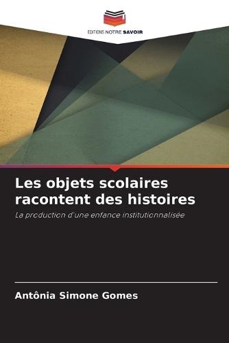 Les objets scolaires racontent des histoires