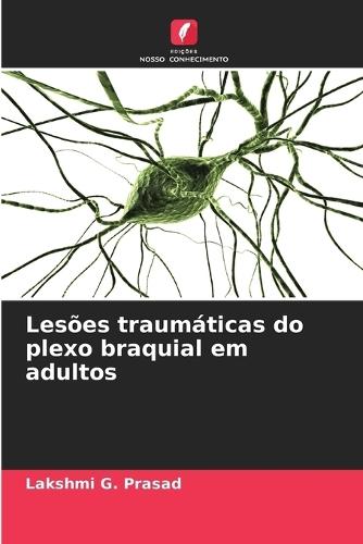 Lesões traumáticas do plexo braquial em adultos