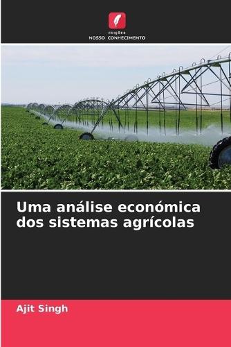 Uma análise económica dos sistemas agrícolas