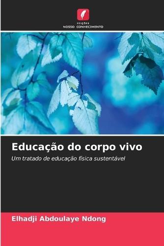 Educação do corpo vivo