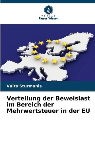 Verteilung der Beweislast im Bereich der Mehrwertsteuer in der EU
