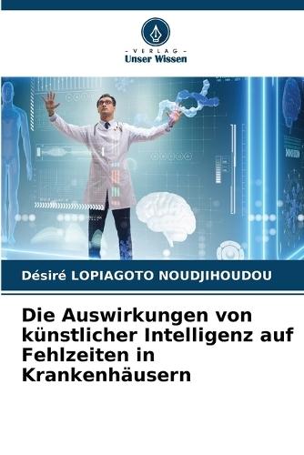 Die Auswirkungen von künstlicher Intelligenz auf Fehlzeiten in Krankenhäusern