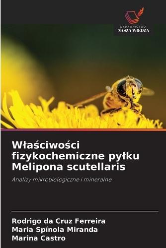 Wlaściwości fizykochemiczne pylku Melipona scutellaris