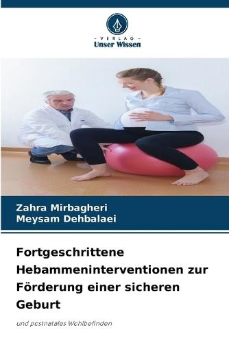 Fortgeschrittene Hebammeninterventionen zur Förderung einer sicheren Geburt