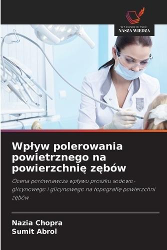 Wplyw polerowania powietrznego na powierzchnię zębów