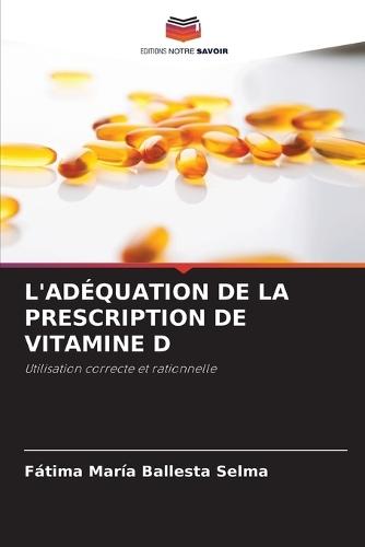 L'Adéquation de la Prescription de Vitamine D