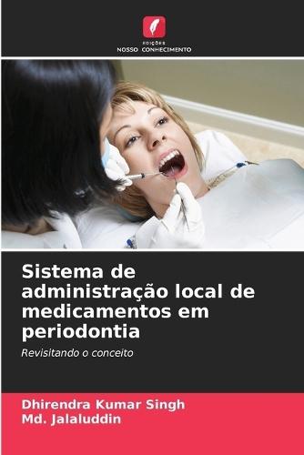 Sistema de administração local de medicamentos em periodontia