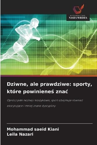 Dziwne, ale prawdziwe: sporty, które powinieneś znac