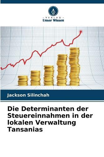 Die Determinanten der Steuereinnahmen in der lokalen Verwaltung Tansanias